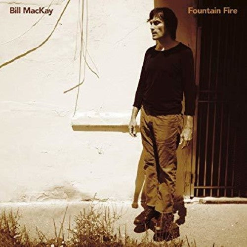 the album cover for Bill MacKay - Fountain Fire [LP]