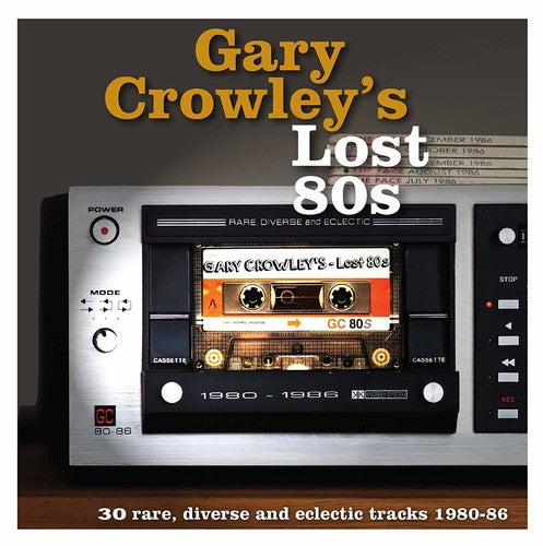 the album cover for Gary Crowleys Lost 80s / Various - Gary Crowley's: Lost 80s