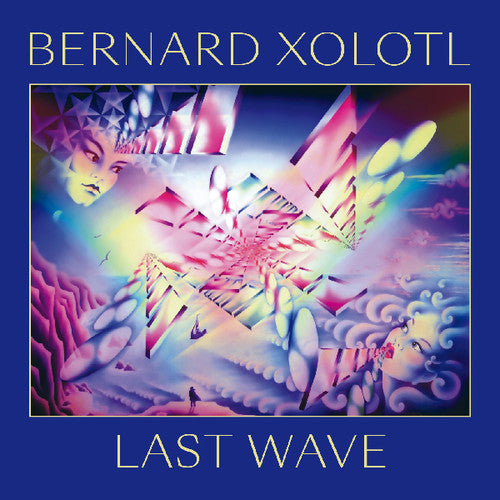 the album cover for Bernard Xolotl - Last Wave