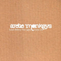 the album cover for Arctic Monkeys - Leave Before The Lights Come On [Indie Exclusive Limited Edition 7in Single]