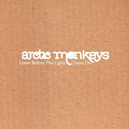 the album cover for Arctic Monkeys - Leave Before The Lights Come On [Indie Exclusive Limited Edition 7in Single]