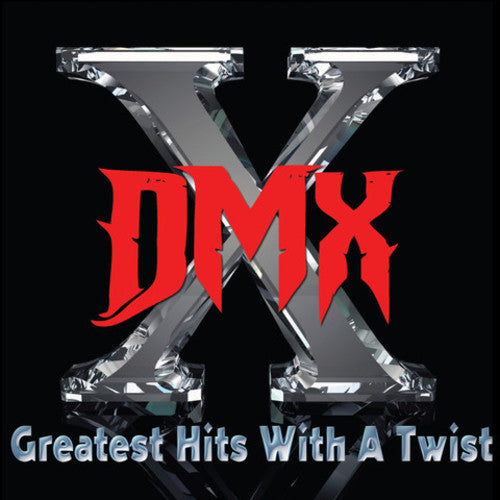 the album cover for DMX - Greatest Hits With A Twist
