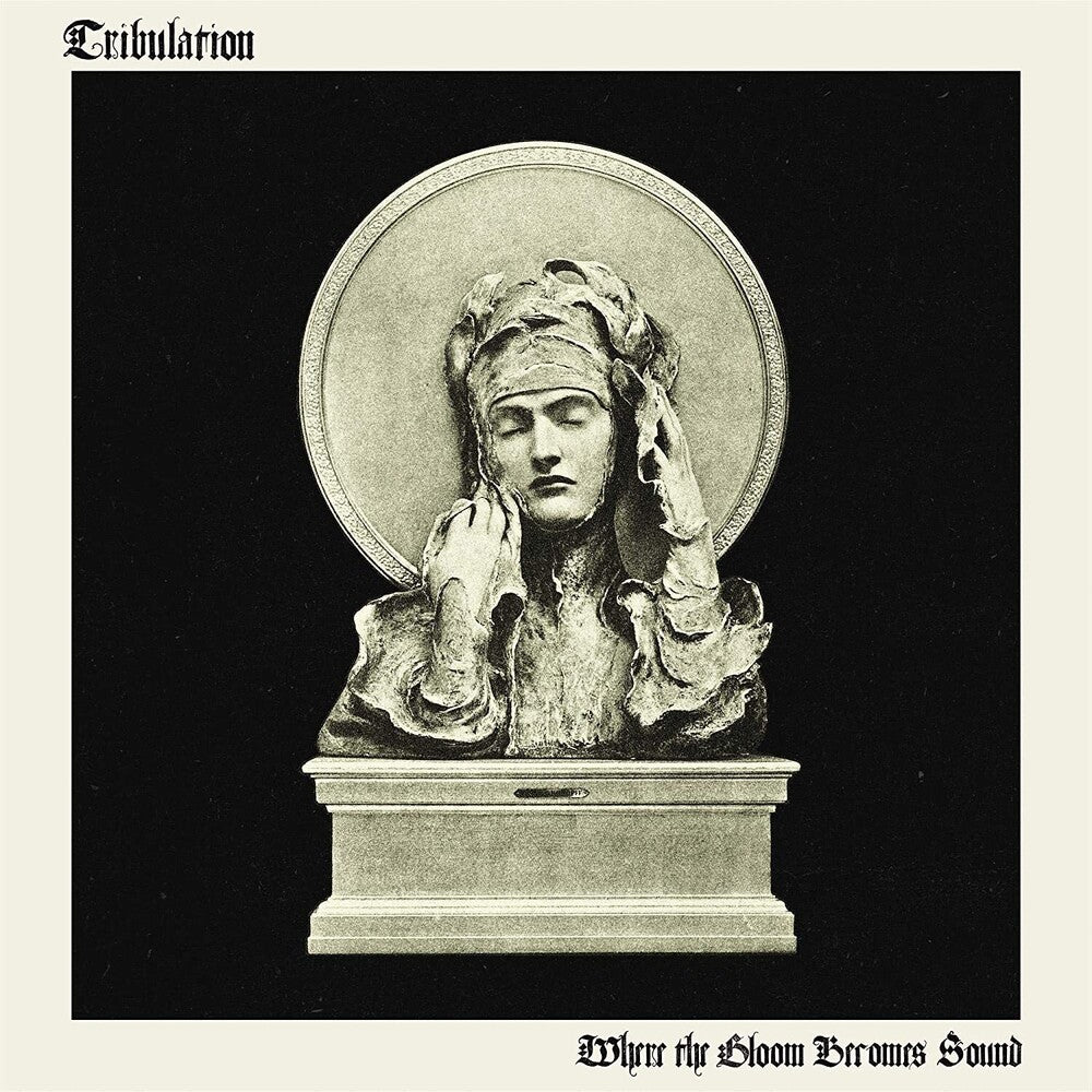 the album cover for Tribulation - Where The Gloom Becomes Sound