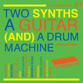 the album cover for Soul Jazz Records Presents - Two Synths, A Guitar (and) A Drum Machine - Post Punk Dance Vol.1 [LP]