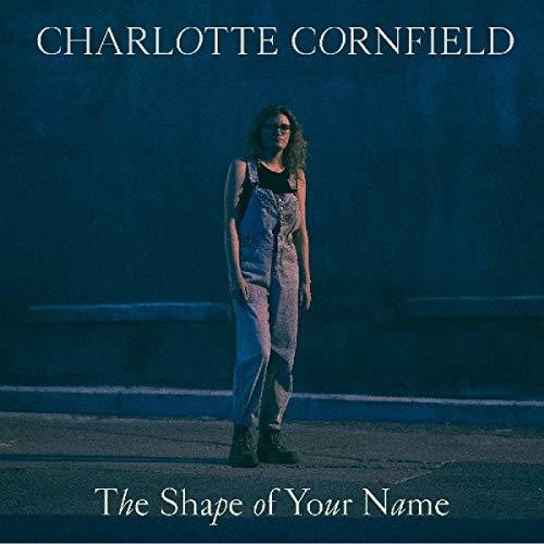 the album cover for Charlotte Cornfield - Shape Of Your Name