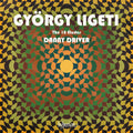 the album cover for Danny Driver - Ligeti: The 18 Etudes