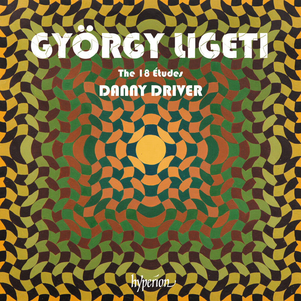 the album cover for Danny Driver - Ligeti: The 18 Etudes
