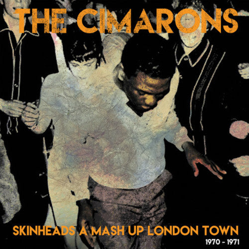 the album cover for Cimarons - Skinheads A Mash Up London Town 1970-1971 [Limited Edition]