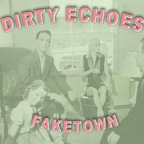 the album cover for Dirty Echoes - Faketown