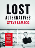 the album cover for Steve Lamacq Lost Alternatives / Various - Steve Lamacq: Lost Alternatives / Various