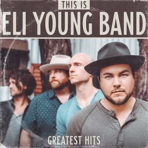 the album cover for Eli Young Band - This Is Eli Young Band: Greatest Hits