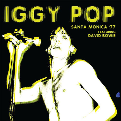 the album cover for Iggy Pop - Santa Monica 77 Featuring David Bowie