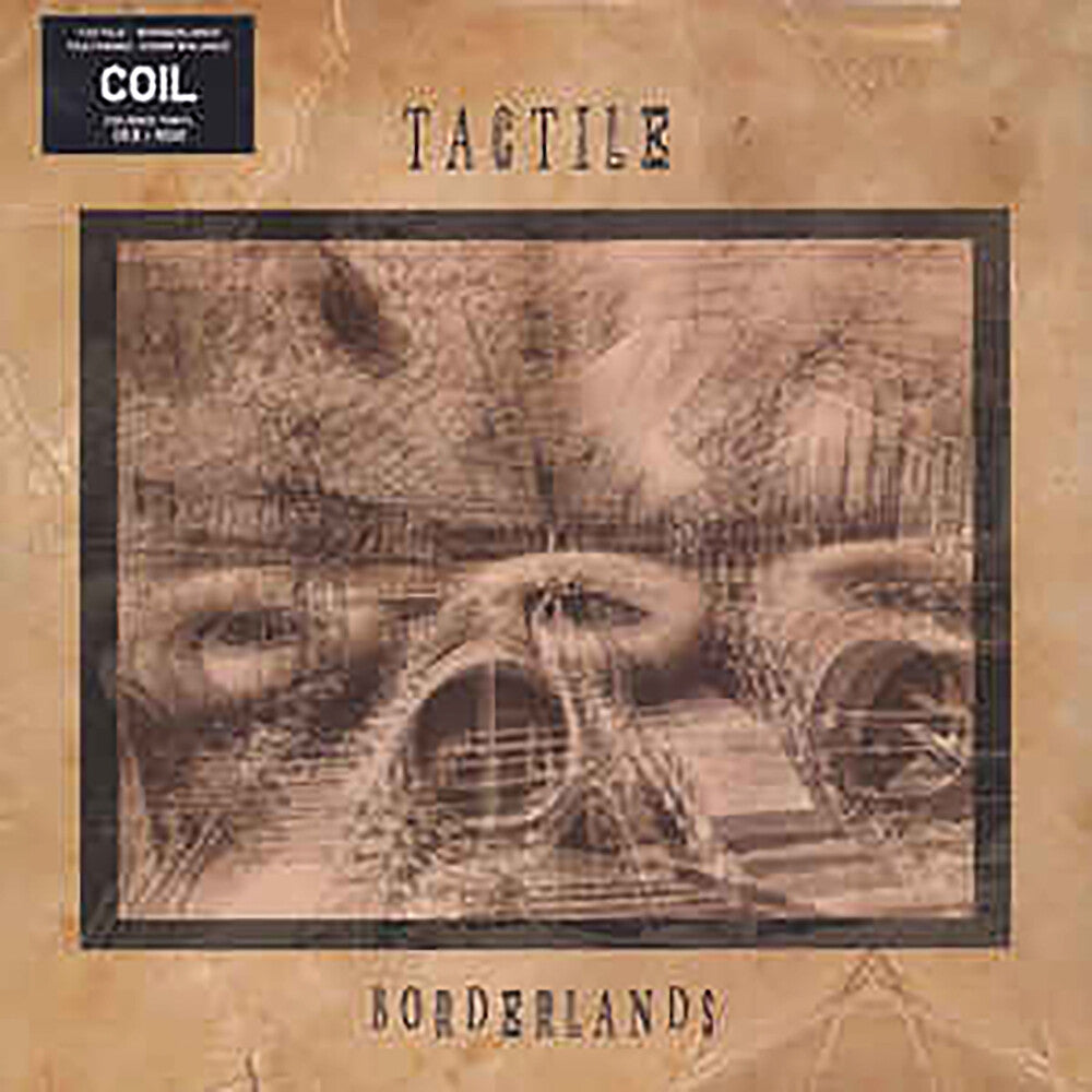 the album cover for Tactile (Coil) - Borderlands