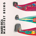 the album cover for Mako Sica - Manifest Being