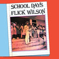 the album cover for Flick Wilson - School Days