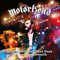 the album cover for Motörhead - Better Motorhead Than Dead (live At Hammersmith)