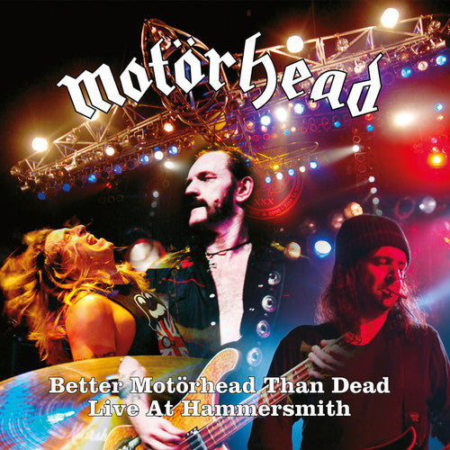 the album cover for Motörhead - Better Motorhead Than Dead (live At Hammersmith)