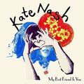 the album cover for Kate Nash - My Best Friend Is You [180 Gram]