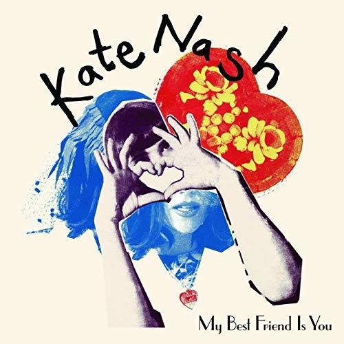 the album cover for Kate Nash - My Best Friend Is You [180 Gram]