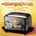the album cover for Brave Little Toaster / Original Motion Picture - The Brave Little Toaster (Original Motion Picture Soundtrack)