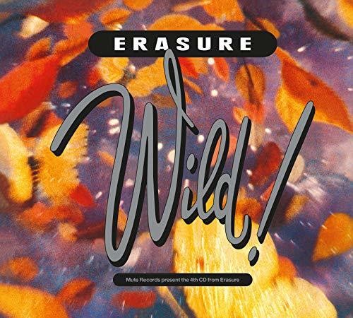 the album cover for Erasure - Wild [Deluxe] (Uk)