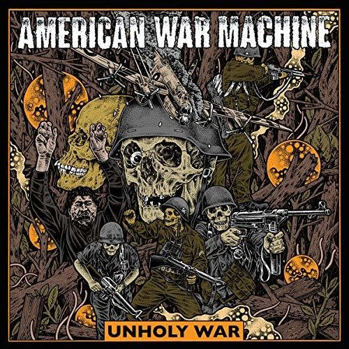 the album cover for American War Machine - Unholy War