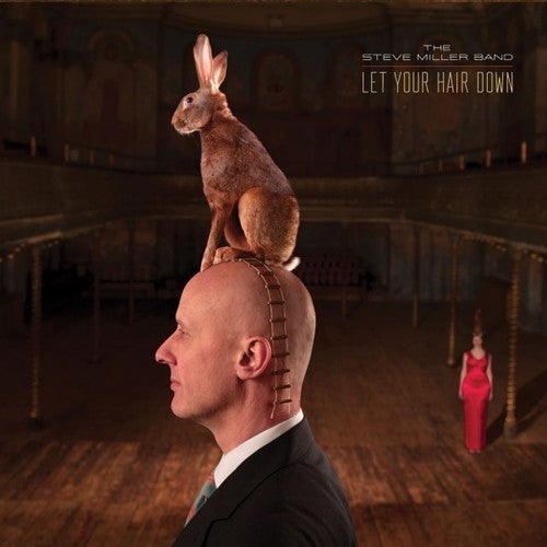 the album cover for Steve Miller Band - Let Your Hair Down [LP]