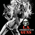 the album cover for L.A. Guns - Covered In Guns [Limited Edition Red LP]
