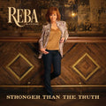 the album cover for Reba McEntire - Stronger Than The Truth [LP]
