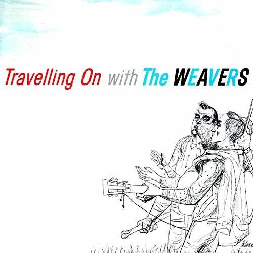 the album cover for Weavers - Travelling On With The Weavers