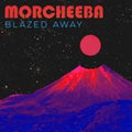 the album cover for Morcheeba - Blazed Away