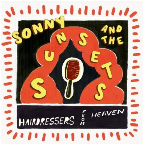 the album cover for Sonny & The Sunsets - Hairdressers From Heaven