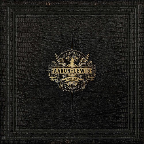 the album cover for Aaron Lewis - State I'm In [LP]
