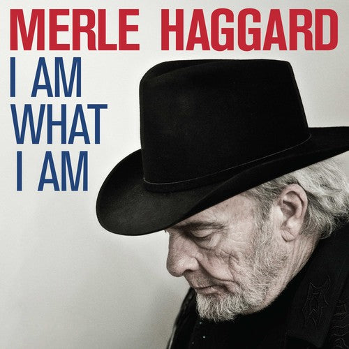 the album cover for Merle Haggard - I Am What I Am