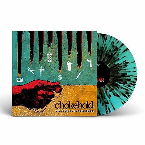 the album cover for Chokehold - With This Thread I Hold On [Transparent Turquoise w/ Black Splatter LP]
