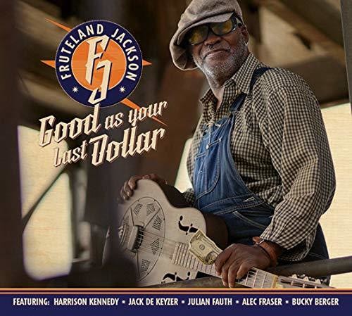 the album cover for Fruteland Jackson - Good As Your Last Dollar