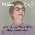 the album cover for Om Kalsoum - Alf Leila Wa Leila