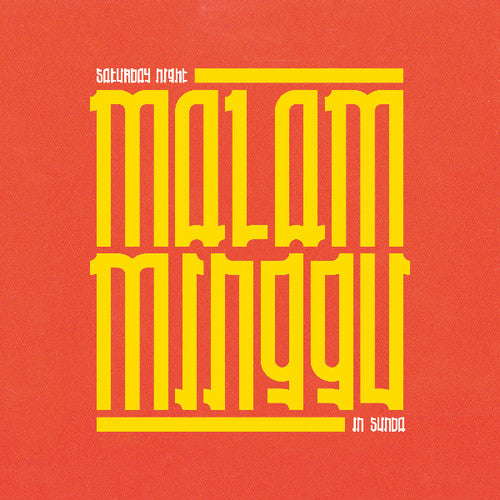 the album cover for Malam Minggu Saturday Night In Sunda / Various - Malam Minggu: Saturday Night in Sunda