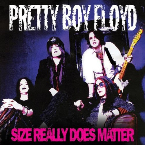 the album cover for Pretty Boy Floyd - Size Really Does Matter [Limited Edition] [Reissue]