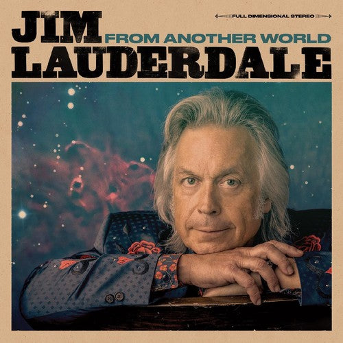 the album cover for Jim Lauderdale - From Another World [LP]