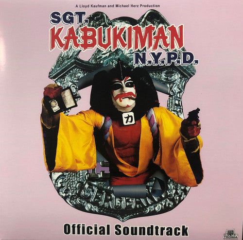 the album cover for Dan Syke & Bob Mithoff - Sgt. Kabukiman, N.Y.P.D. (Official Soundtrack)