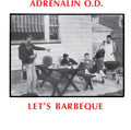the album cover for Adrenalin O.D. - Let's BBQ [RSD 2019]