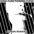 the album cover for High-Functioning Flesh - Human Remains