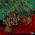 the album cover for Lamb Of God - Ashes Of The Wake: 15th Anniversary [2LP]