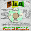 the album cover for Ska From The Vaults Of Federal Records / Various - Ska from the Vaults of Federal Records