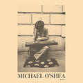 the album cover for Michael Oshea - Michael O'shea [Remastered] [Reissue]