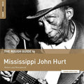 the album cover for John Hurt Mississippi - Rough Guide To Mississippi John Hurt