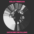 the album cover for Kelly Finnigan - Catch Me I'm Falling [Vinyl]