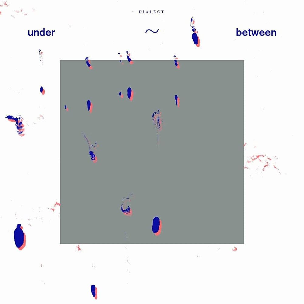 the album cover for Dialect - Under Between