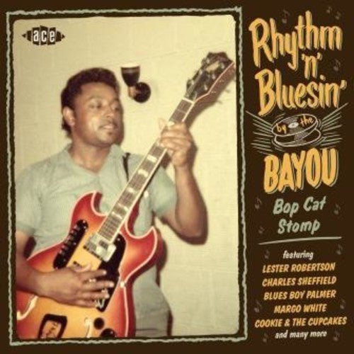 the album cover for Rhythm N Bluesin By The Bayou Bop Cat Stomp / Var - Rhythm N Bluesin By The Bayou: Bop Cat Stomp / Various